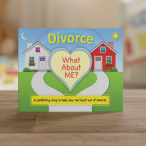 Divorce: What About Me?